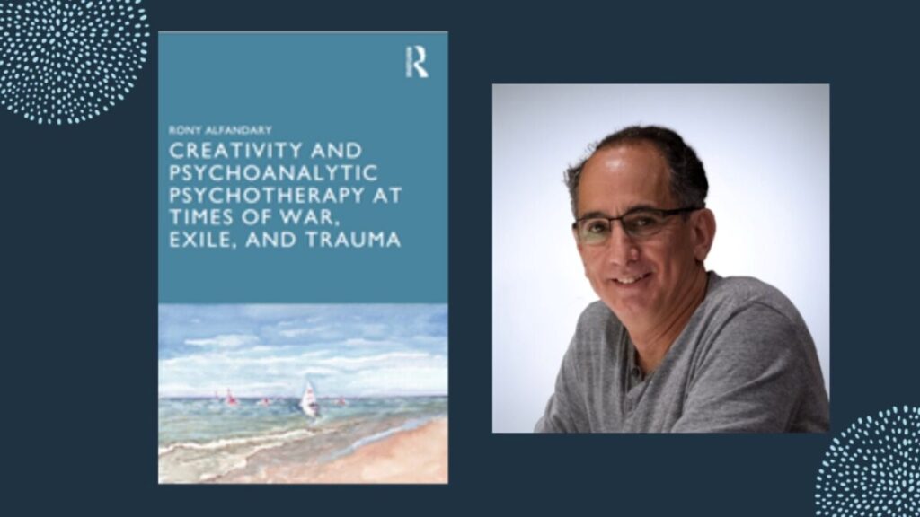 New Book by Dr. Roni Alfandary Explores Psychoanalytic Psychotherapy in Times of Crisis